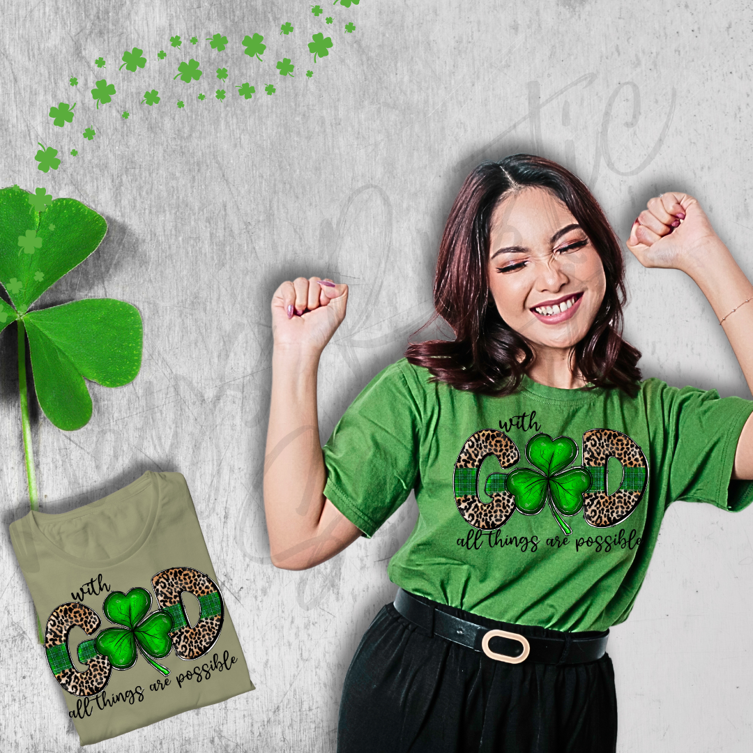 St Patrick’s Day Faith Tee, with God all things are possible t-shirt